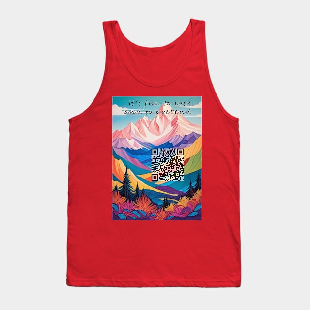 Load up on guns, bring your friends It's fun to lose and to pretend Tank Top by Tiffer Suaret